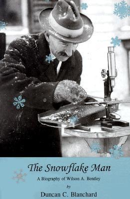 book cover of Duncan C. Blanchard's, The Snowflake Man