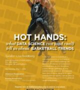 2019 May 1 — “Hot Hands: What Data Science Can (and Can’t) Tell Us about Basketball” with Lisa Goldberg