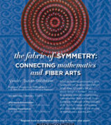 2018 February 7 — “The Fabric of Symmetry: Connecting Mathematics and Fiber Arts” with Susan Goldstine