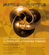 2012 July 31-August 1 – Carlo Séquin – The Topology of Twisted Toroids